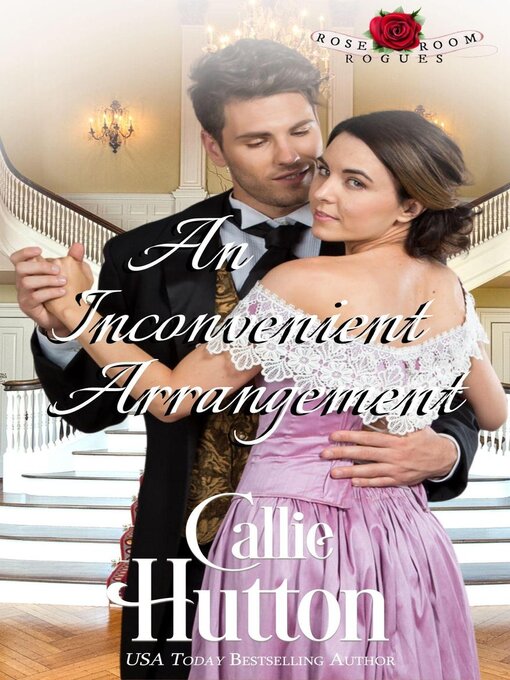 Title details for An Inconvenient Arrangement by Callie Hutton - Available